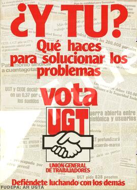 ¿Y tú? Qué haces para solucionar los problemas. Vota UGT. Defiéndete luchando con los démas.