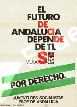El futuro de Andalucía depende de ti. Vota si : Por derecho