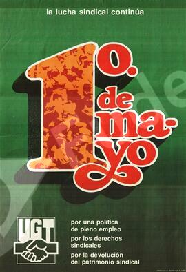 La Lucha Social Continúa. 1 de Mayo. Por una Política de Pleno Empleo. Por los Derechos Sindicales. Por la Devolución del Patrimonio Sindical