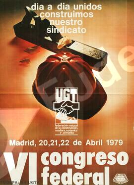 VI Congreso Federal. Día a día unidos construimos nuestro sindicato